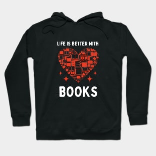 Life is better with books Hoodie